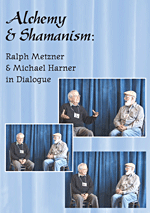 Dialogue and Discussion with Ralph Metzner and Michael Harner