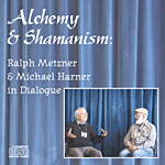Ralph Metzner and Michael Harner in Dialogue